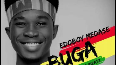 Edoboy Medase - Buga (prod ADJbeatz)