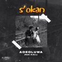 ADEOLUWA - New Single 'S'okan'