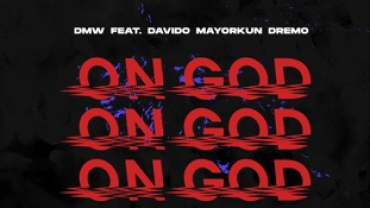 DMW - On God ft Davido, Mayorkun, Dremo