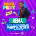 TENI, FIREBOY AND REMA SET TO TAKE CENTRE STAGE AT NICKFEST 2019