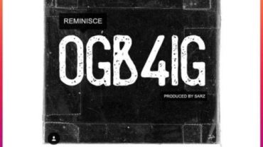 Reminisce OGB4IG