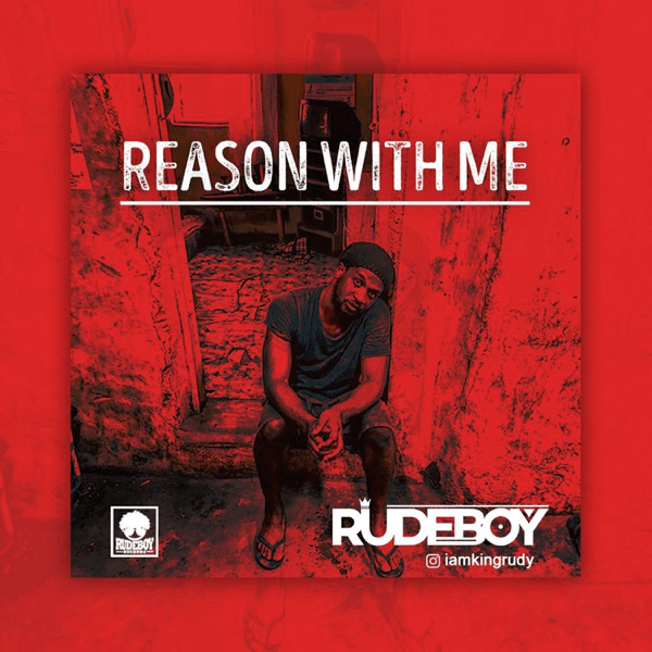 Rudeboy – “Reason With Me”