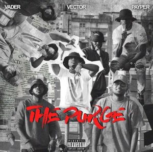 Vector, Payper, Vader - The Purge (Official Audio)