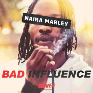 Naira Marley – Bad Influence (Prod. Rexxie)