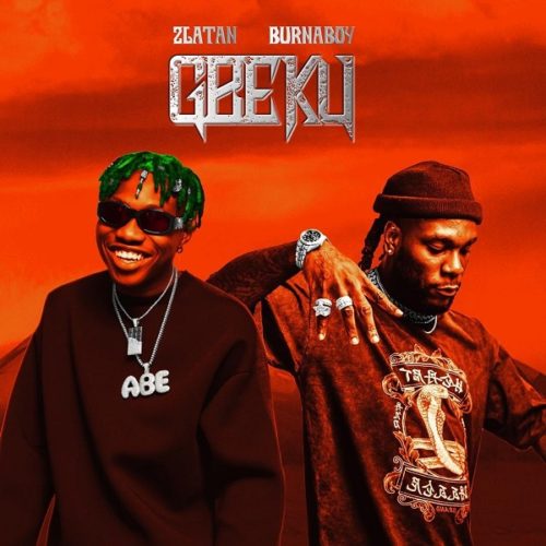 Zlatan x Burna Boy – Gbeku (Prod. Rexxie)