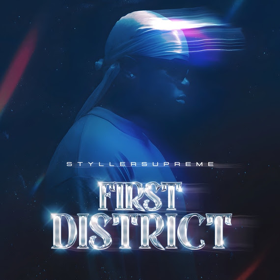 Styllersupreme Channels Nigerian Roots in Vibrant Debut EP ‘First District’
