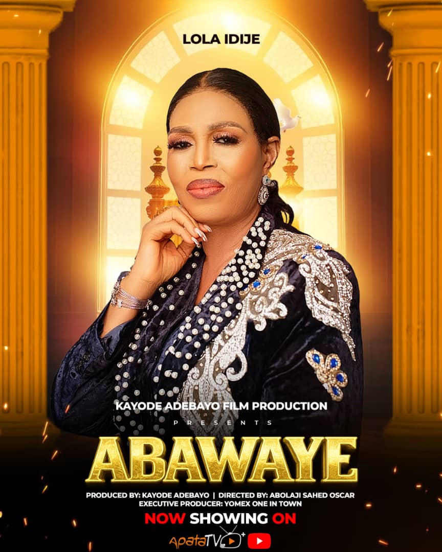 ABAWAYE movie, Kayode Adebayo new film, Yoruba Nollywood 2025, Apata TV May 28, between two voids there's a mystery, Lola Idije Peju Johnson, Nigerian movie release, suspenseful Yoruba drama, emotional storytelling Nollywood, Kayode Adebayo filmmaker, ABAWAYE cast, upcoming Nigerian movie