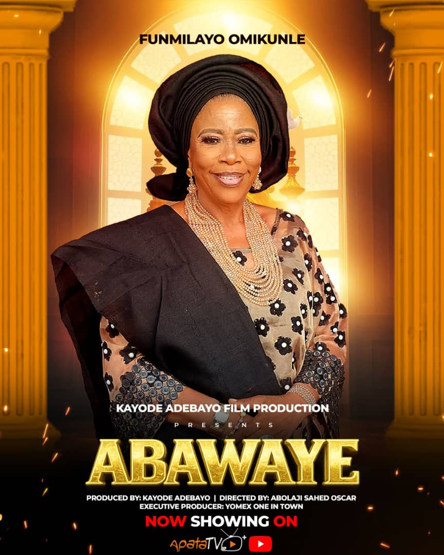 ABAWAYE movie, Kayode Adebayo new film, Yoruba Nollywood 2025, Apata TV May 28, between two voids there's a mystery, Lola Idije Peju Johnson, Nigerian movie release, suspenseful Yoruba drama, emotional storytelling Nollywood, Kayode Adebayo filmmaker, ABAWAYE cast, upcoming Nigerian movie